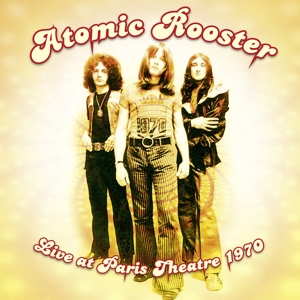 Atomic Rooster – Live At Paris Theatre 1970 (10")