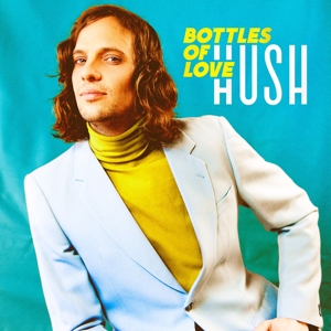 Bottles of Love – Hush
