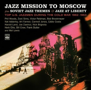 Cohn, Al/Victor Feldman All Stars – Jazz Mission To Moscow/Soviet Jazz Themes/Jazz At Liberty
