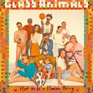 Glass Animals – How To Be a Human Being