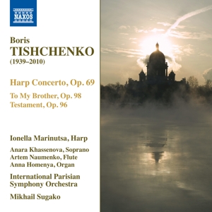 Tishchenko, B. – Harp Concerto Op.69/To My Brother Op.98/Testament Op.96
