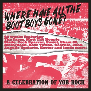 V/A – Where Have All the Boot Boys Gone? a Celebration of Yob Rock