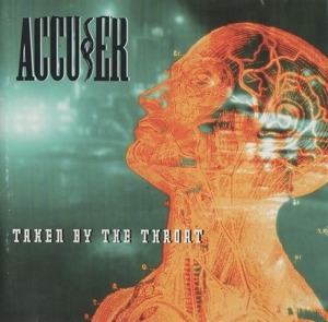 Accuser – Taken By the Throat