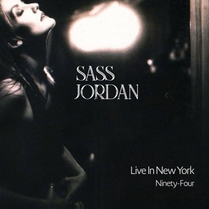 Jordan, Sass – Live In New York Ninety-Four