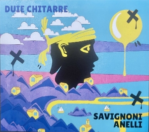 Savignoni, Symon & Arthur Anelli – Duie Chitarre