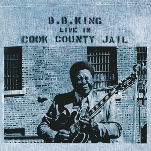 King, B.B. – Live In Cook County Jail