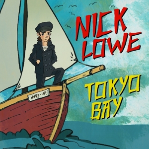 Lowe, Nick – Tokyo Bay/Crying Inside