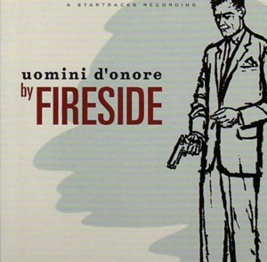 Fireside – Uomini D'onore