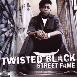 Twisted Black – Street Fame