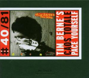 Berne, Tim – Caos Totale - Pace Yourself