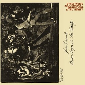 Driscoll, Julie & Brian Auger & the Trinity – Streetnoise