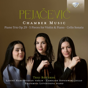 Trio Roverde – Pejacevic: Chamber Music