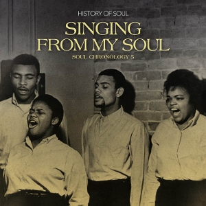 V/A – Singing From My Soul: Soul Chronology 5