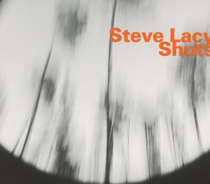Lacy, Steve – Shots