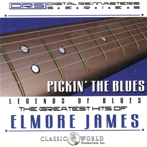 James, Elmore – Pickin' the Blues: Greatest Hits of Elmore James