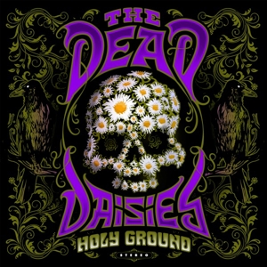 Dead Daisies – Holy Ground