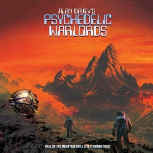 Alan Davey's Psychedelic Warlords – Hall of the Mountain Grill Live (London 2014)
