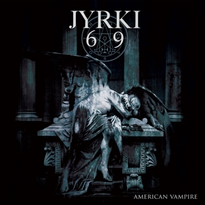 Jyrki 69 – American Vampire