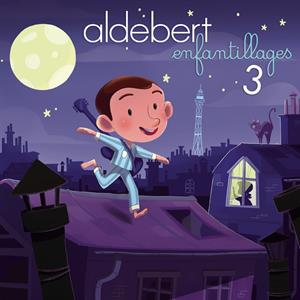 Aldebert – Enfantillages 3