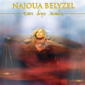 Belyzel, Najoua – Entre Deux Mondes: En Equilibre
