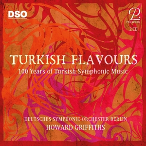 Deutsches Symphonie-Orchester Berlin – Erkin, Saygun & Akses: Turkish Flavours. 100 Years of Turkish Symphonic Music