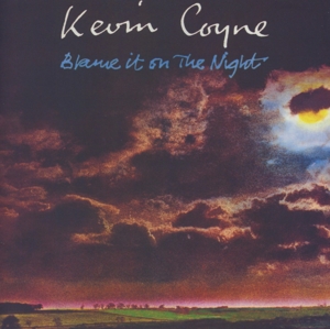 Coyne, Kevin – Blame It On the Night