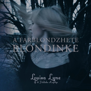 Lyne, Louisa -& Di Yiddische Kapelye- – A Farblonzhete Blondinke