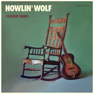 Howlin' Wolf – Rockin'chair Album