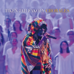 Fakoly, Tiken Jah – Chorales