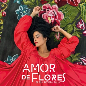 Rovira Salat, Nuria – Amor De Flores