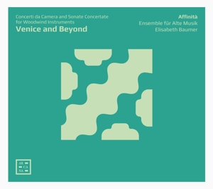 Affinita Ensemble Fur Alte Musik – Venice and Beyond: Concerti Da Camera