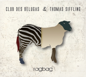 Club Des Belugas & Thomas Siffling – Ragbag
