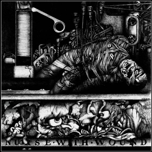 Nurse With Wound – To the Quiet Men From a Tiny Girl