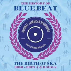 V/A – History of Blue Beat / Birth of Ska Bb101-Bb125 A&B Sides