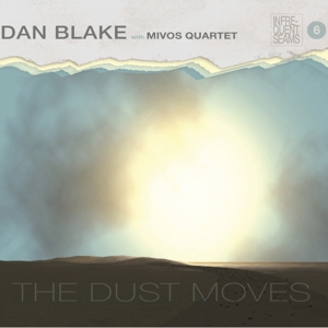 Blake, Dan & Mivos Quartet – Dust Moves