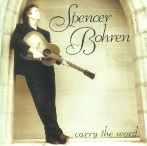 Bohren, Spencer – Carry the Word
