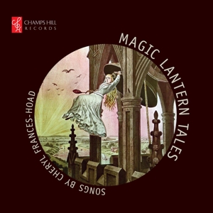 Frances-Hoad, C. – Magic Lantern Tales