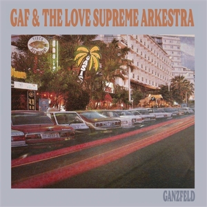 Gaf & the Love Supreme Arkestra – Ganzfeld