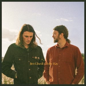 Ghedi, Jim & Toby Hay – Jim Ghedi & Toby Hay
