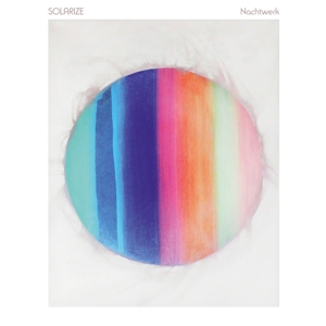 Solarize – Nachtwerk/ 1991-1998