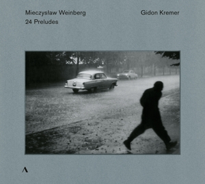 Kremer, Gidon – Mieczeslaw Weinberg: 24 Preludes For Violin Solo