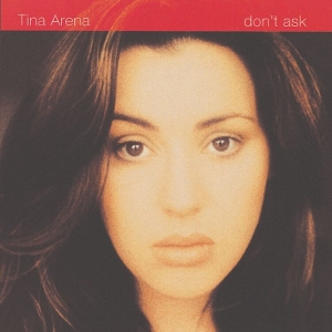 Arena, Tina – Don't Ask (30th Anniversary Edition)