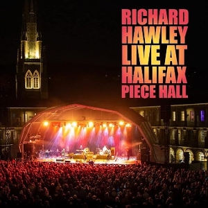 Hawley, Richard – Live At Halifax Piece Hall