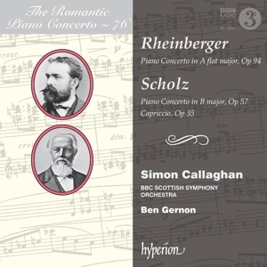 Callaghan, Simon & Bbc Scottish Symphony Orchestra – Rheinberger & Scholz: Piano Concertos (Hyperion Ro