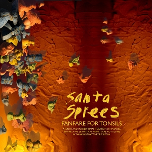 Santa Sprees – Fanfare For Tonsils