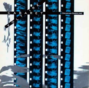 Cabaret Voltaire – Drinking Gasoline