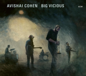 Avishai Cohen Big Vicious – Avishai Cohen Big Vicious