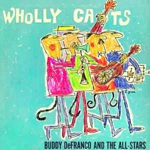 Defranco, Buddy – Wholly Cats -Complete 'Plays Benny Goodman and Artie Shaw' Sessions Vol.1