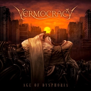 Vermocracy – Age of Dysphoria