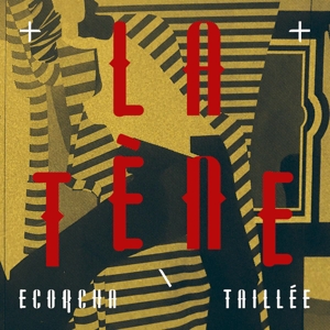 La Tene – Ecorcha/Taillee